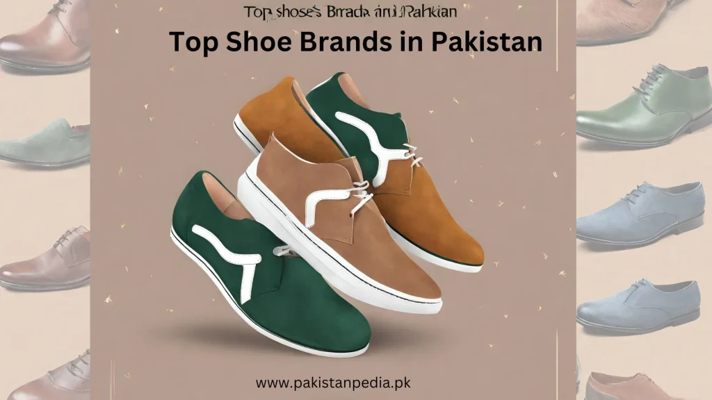Top shoes brands in Pakistan